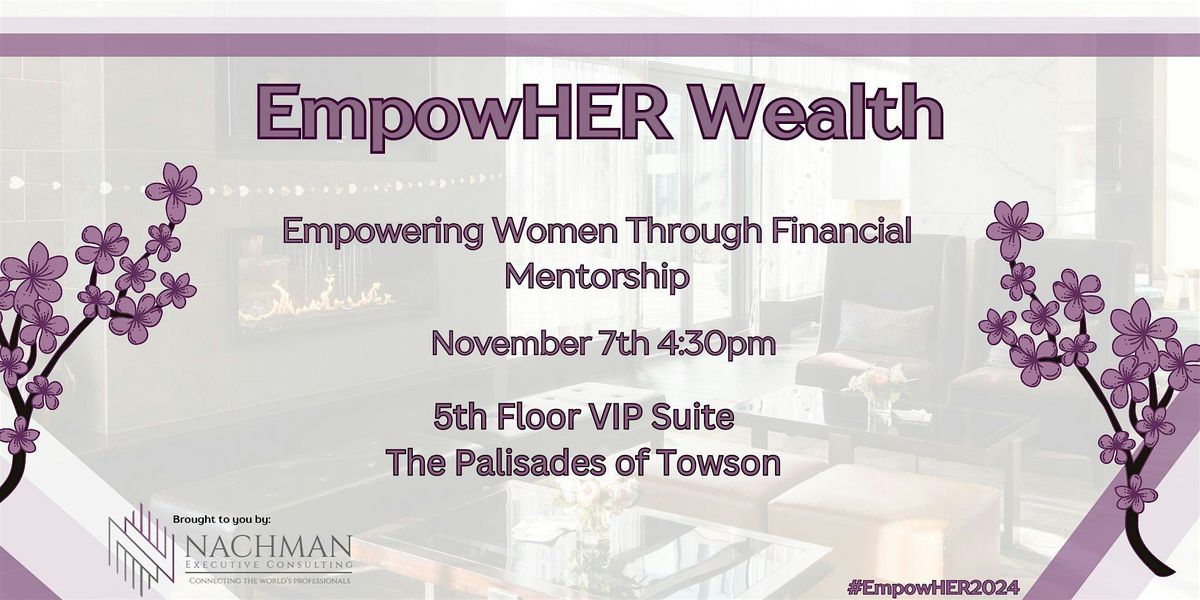 EmpowHER Wealth: Empowering Women Through Financial Mentorship