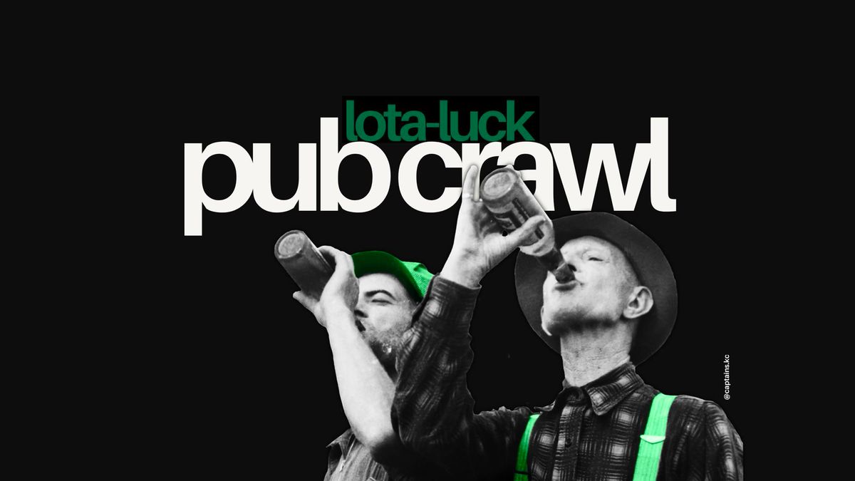 Lota-luck Pub Crawl