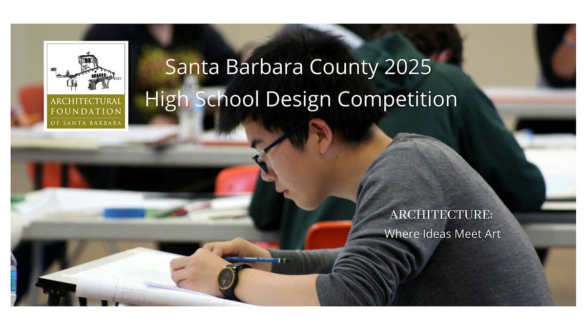 2025 High School Design Competition - Santa Barbara County