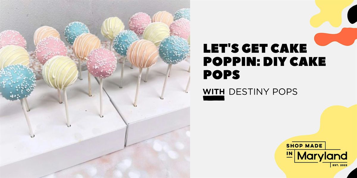 Let's get Cake Poppin: DIY Cake Pops w\/Destiny Pops