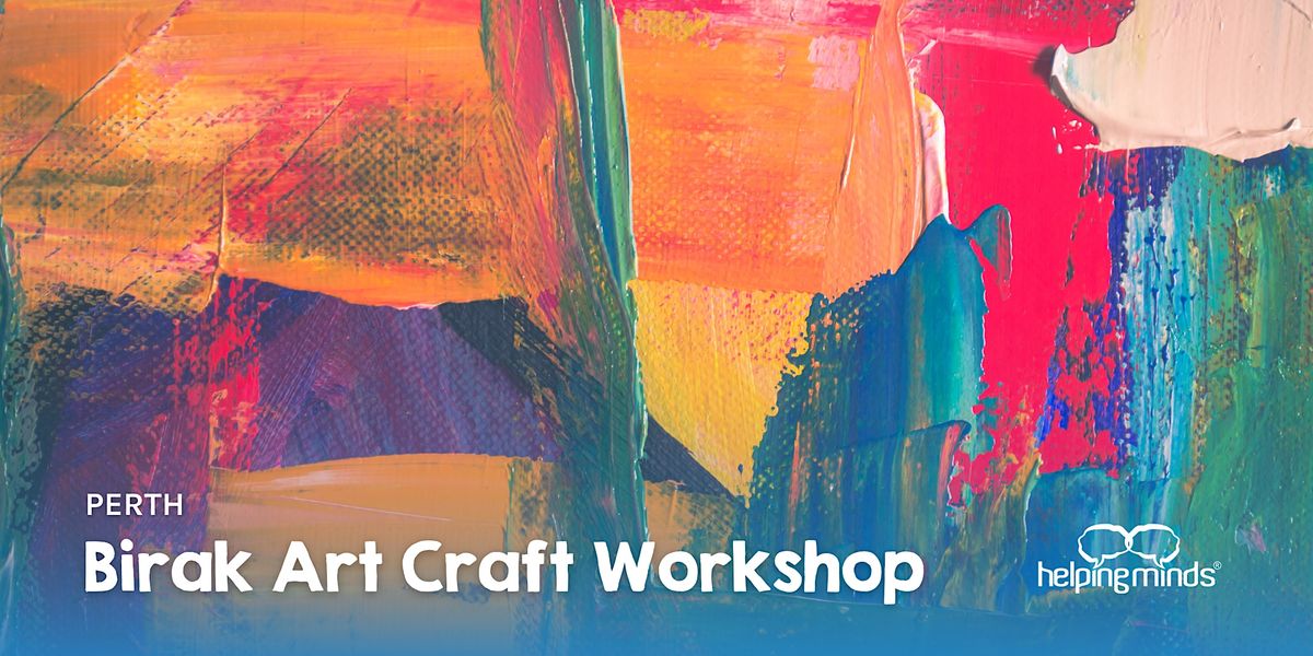 Birak Art craft workshop | Perth