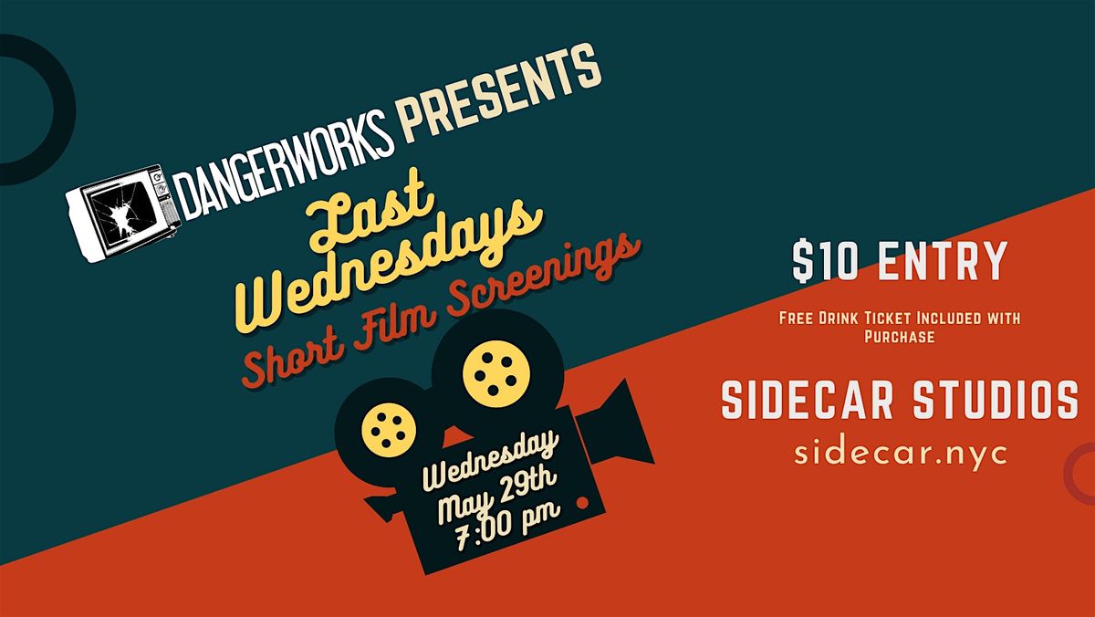 "Last Wednesdays" Short Film Screening Series