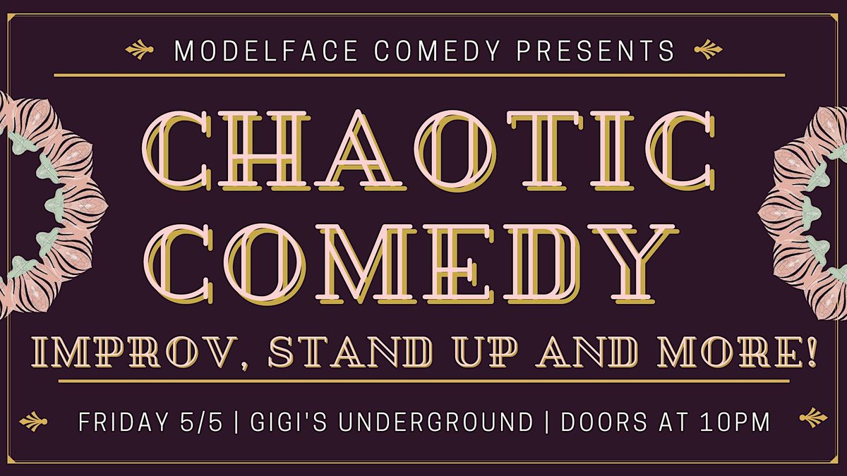 Chaotic Comedy at GiGi's Underground