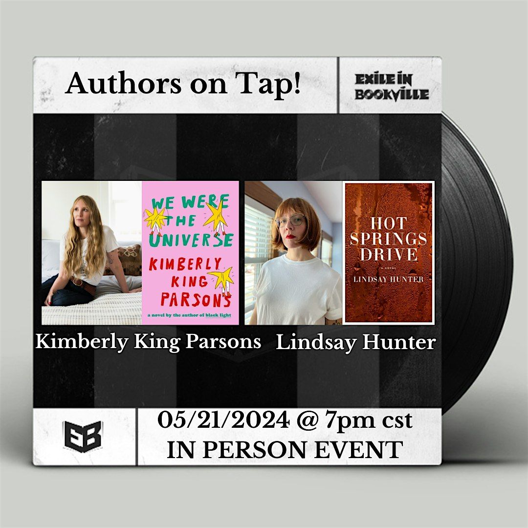 Authors on Tap:  Kimberly King Parsons and Lindsay Hunter