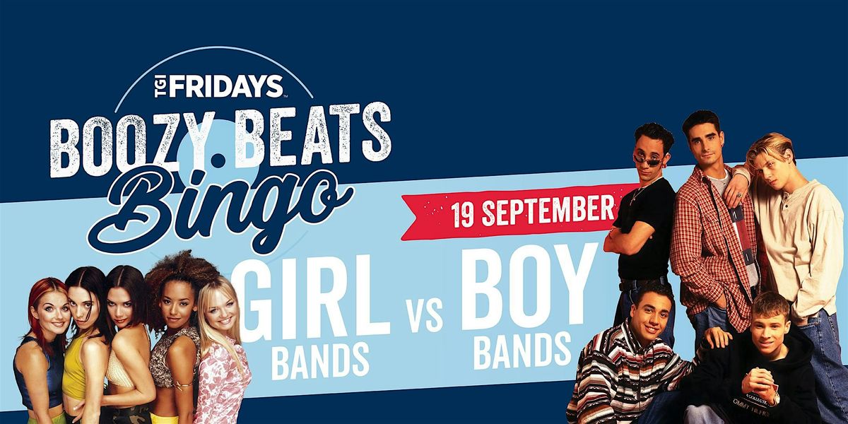 BEATS BINGO - Girl Bands VS Boy Bands [GREEN HILLS] at TGI Fridays