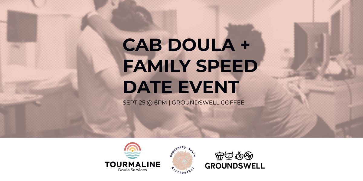 CAB Doula + Family Speed Date Event