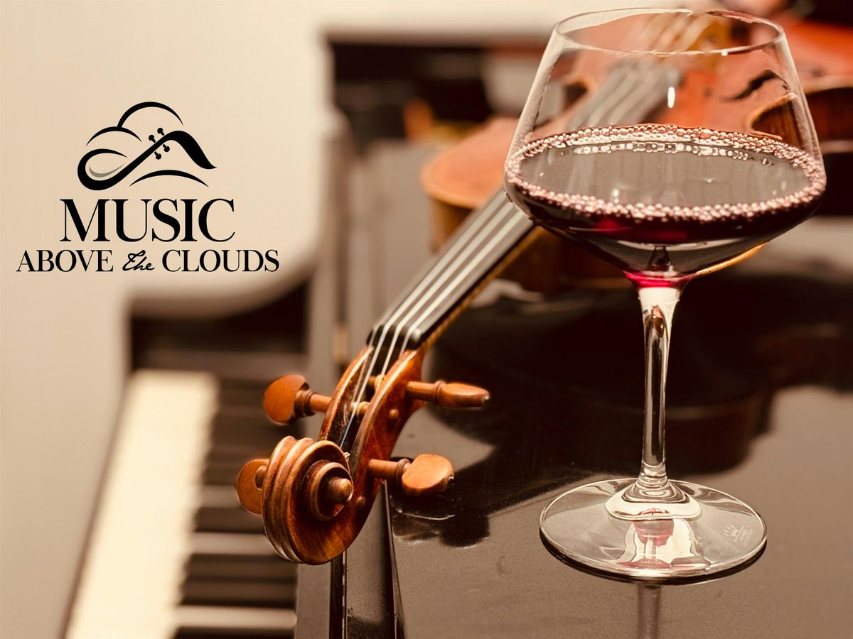 Music Above the Clouds.  Cork & Classics: A Wine and Music Pairing