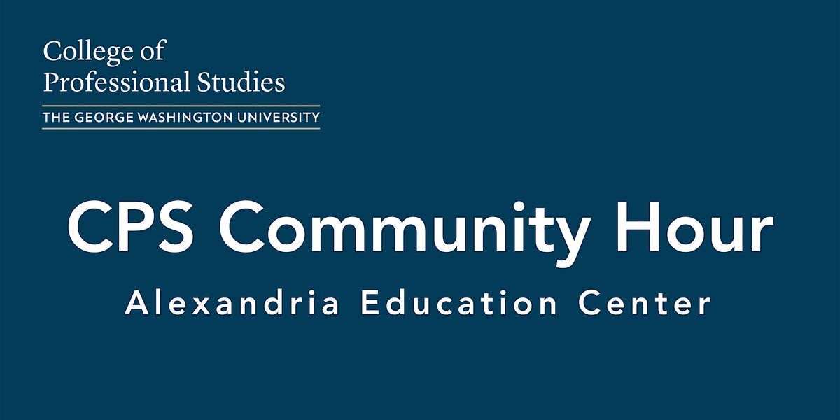 CPS Community Hour - Alexandria Education Center