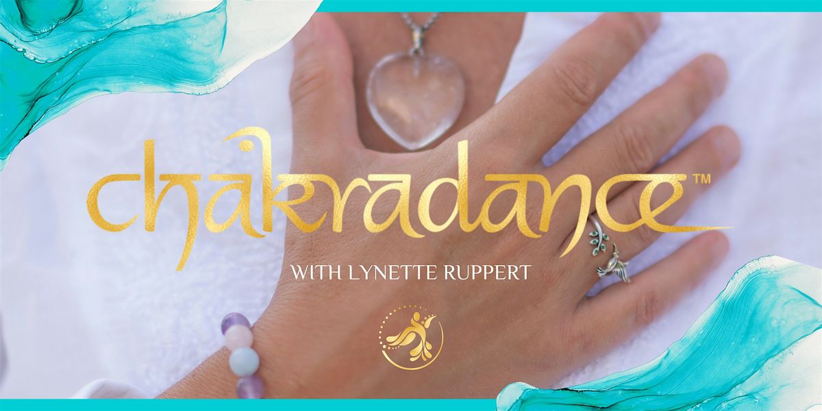 FREEDOM: An Introduction to Chakradance\u2122 with Lynette Ruppert