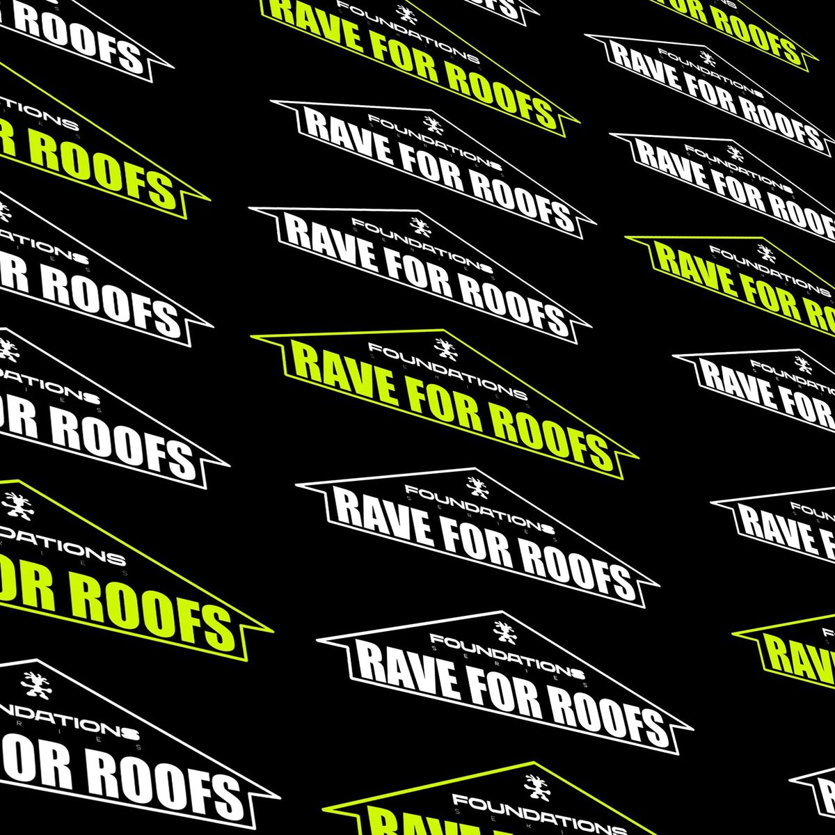 Foundations Series & Basics Records present: RAVE FOR ROOFS