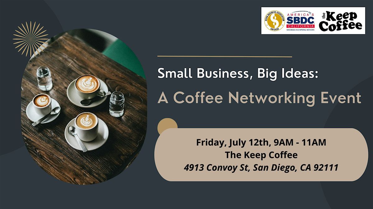 [July] Small Business, Big Ideas: A Coffee Networking Event