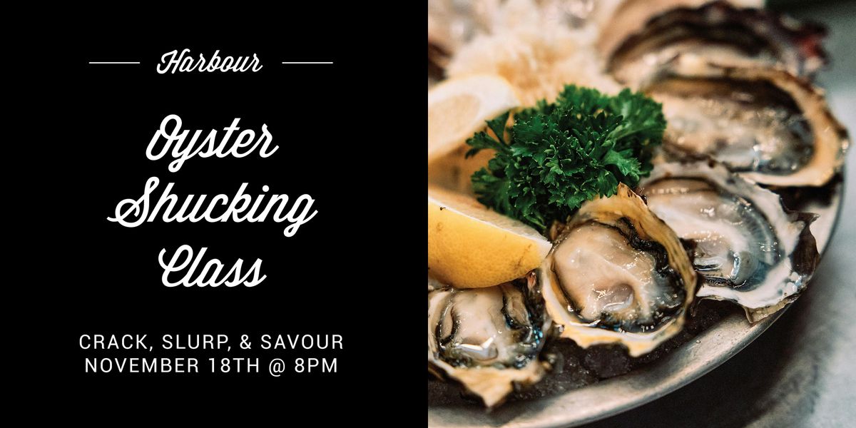 Harbour  Oyster Shucking Class