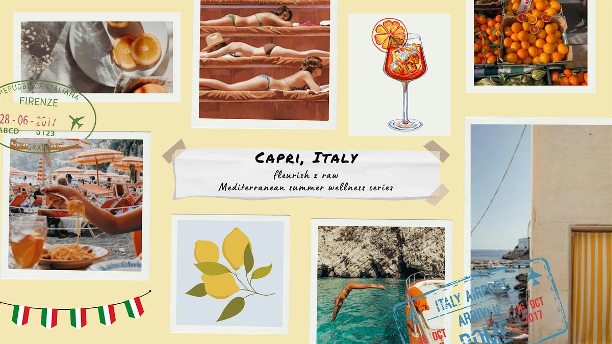 CAPRI, ITALY - Mediterranean Summer Series - Fleurish x Raw