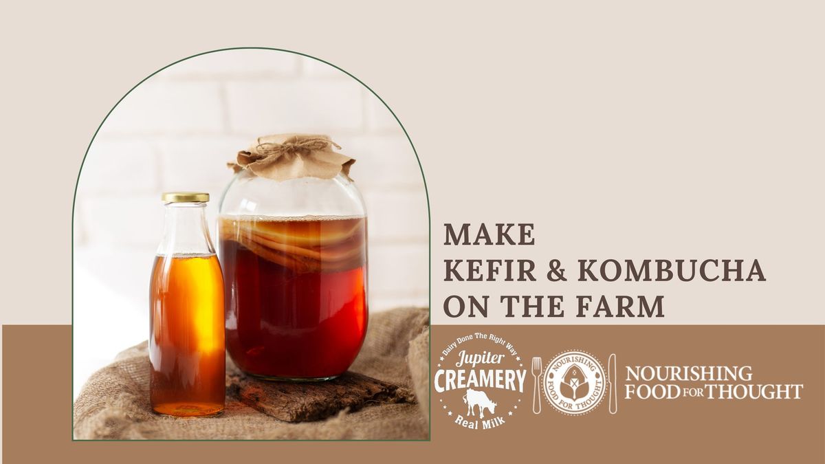 Kefir & Kombucha Workshop on the Farm at the Jupiter Creamery