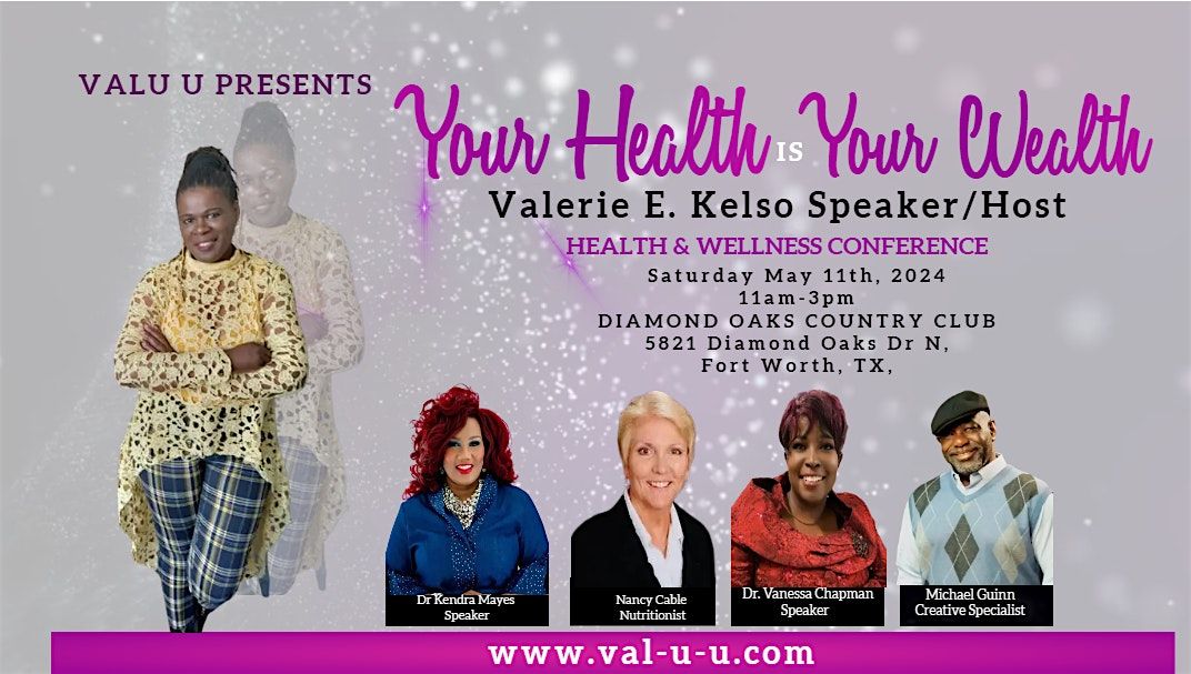 Your Health Is Your Wealth: Health and Wellness Conference