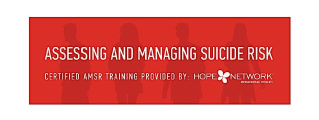Assessing and Managing Suicide Risk - Outpatient