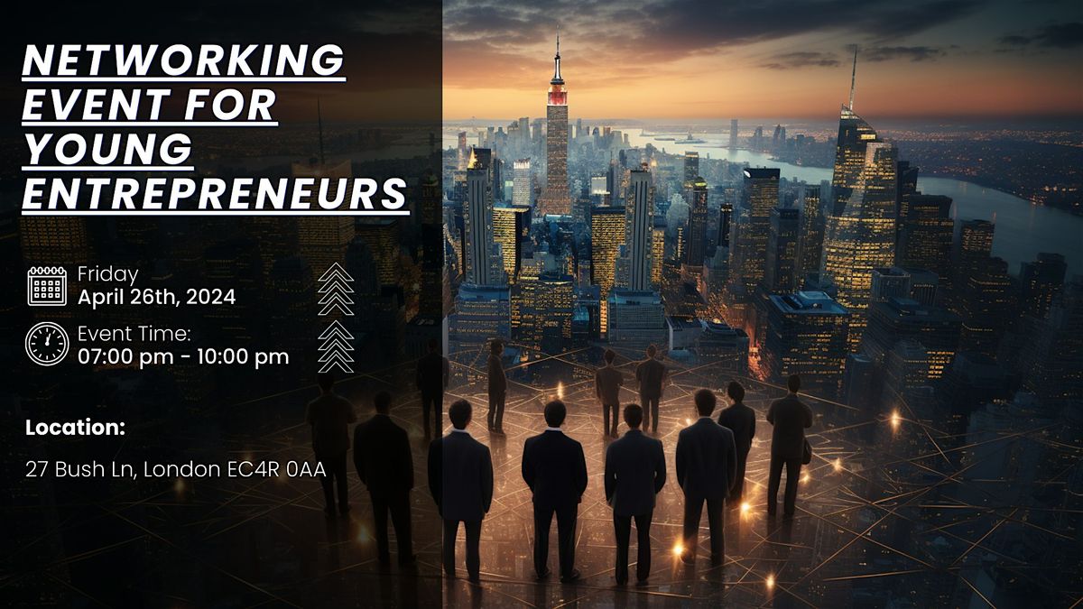 Business Networking For Young Entrepreneurs London