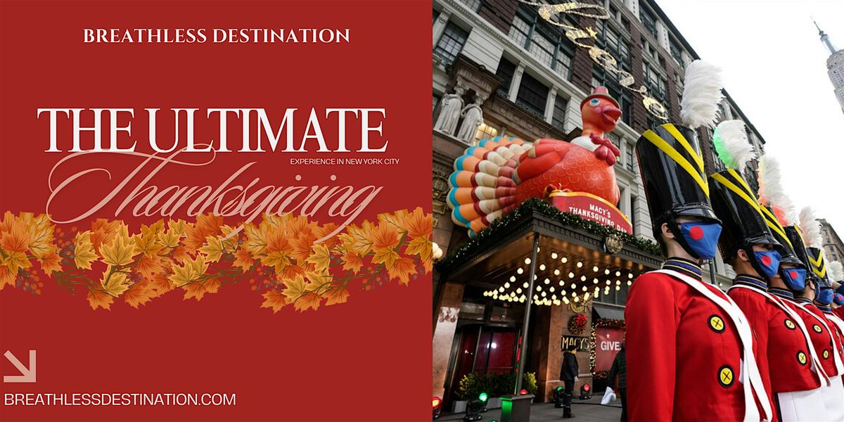 The Ultimate Thanksgiving Experience In New York City