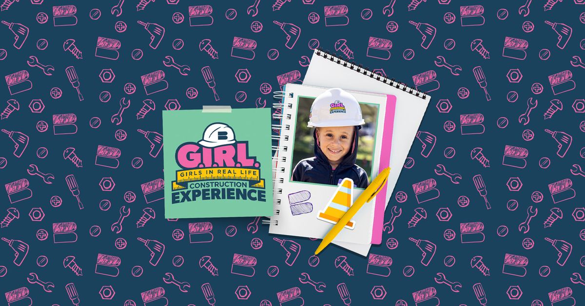 G.I.R.L. Construction Experience