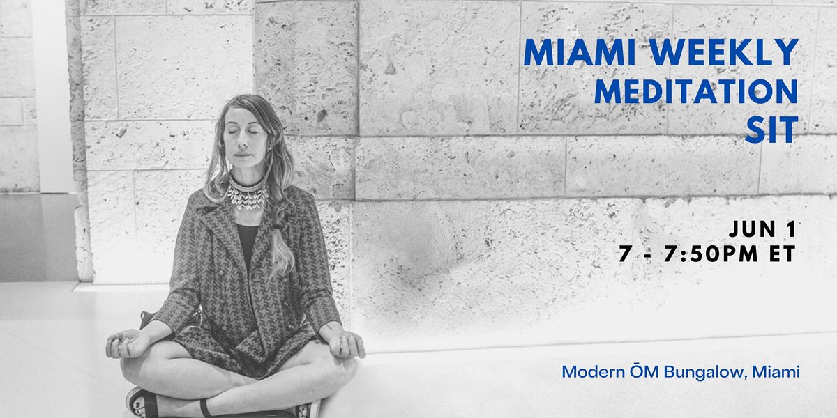 Miami Weekly Meditation Sit