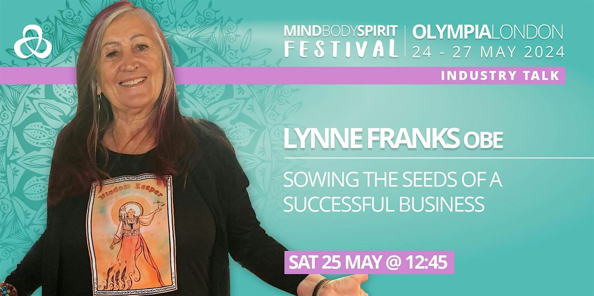 LYNNE FRANKS OBE: Sowing the Seeds of a Successful Business