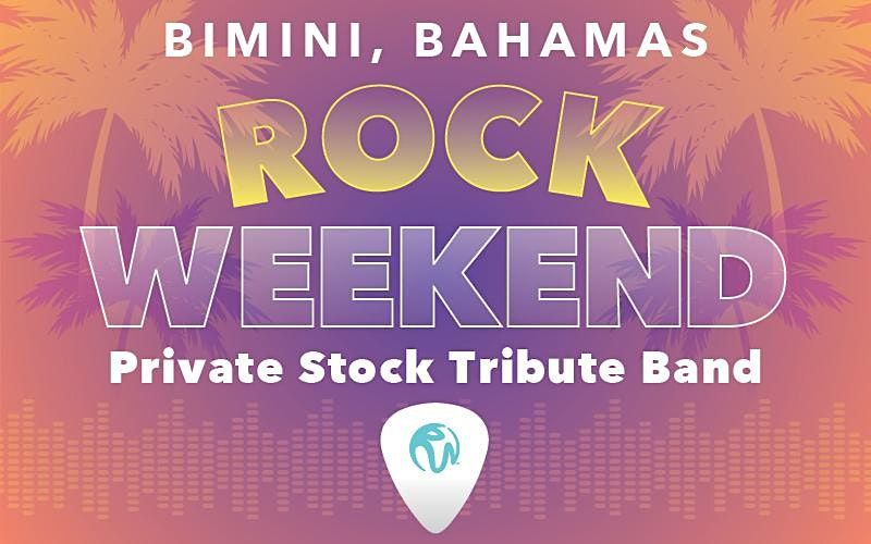 Resorts World Bimini - Rock Weekend - Private Stock Tribute Band - Friday