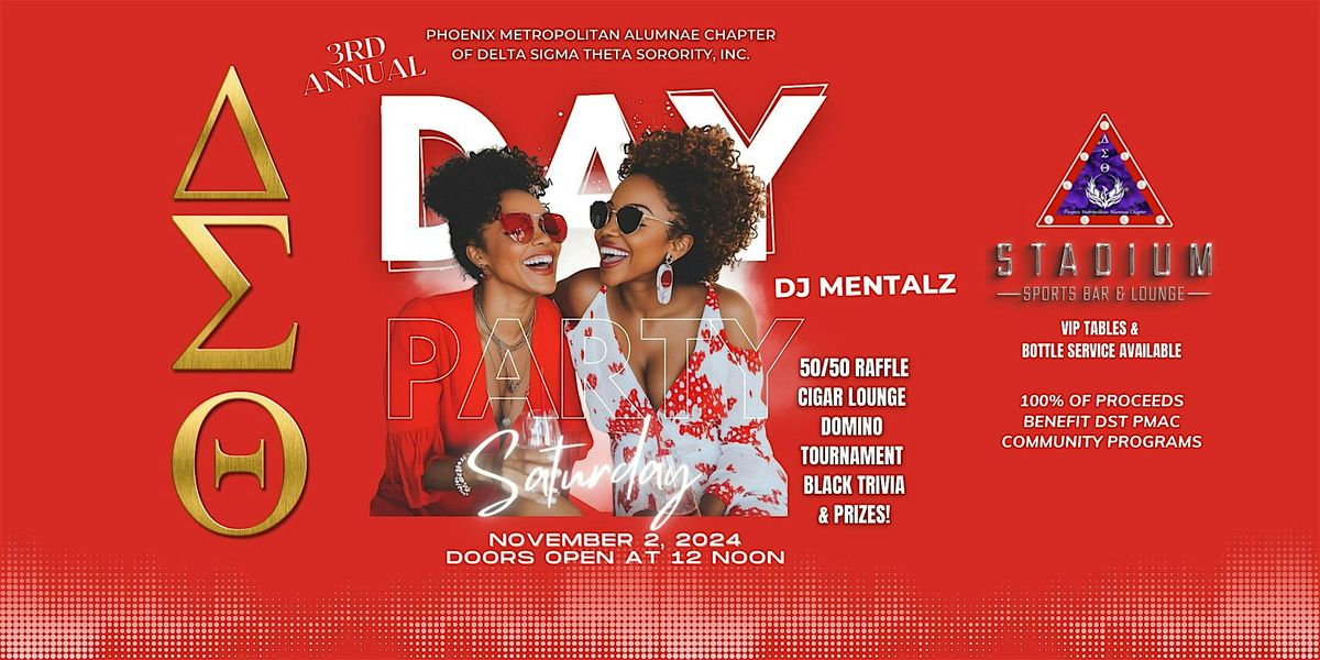 Delta Sigma Theta Sorority, Inc. 3rd Annual Day Party hosted by PMAC