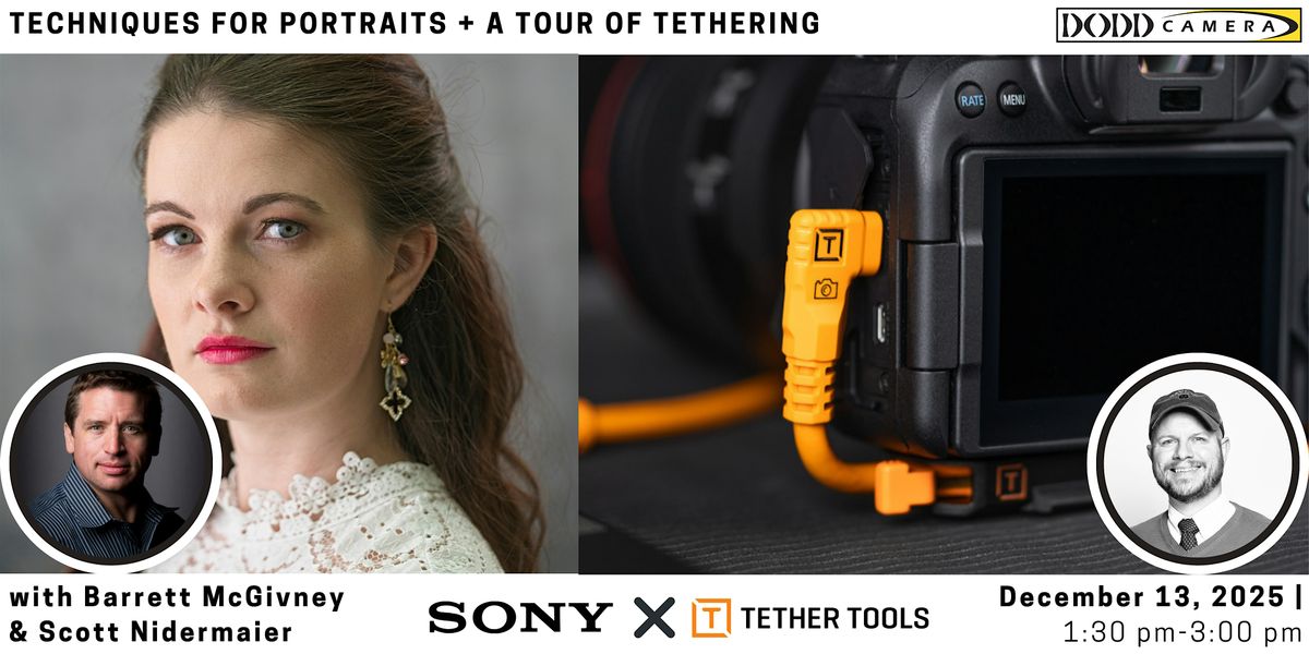 Techniques for Portraits + A Tour of Tethering with Sony & TetherTools