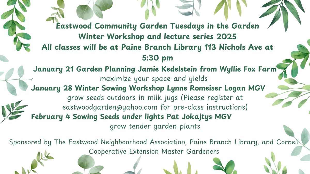 Tuesdays in the Garden Winter Workshop & Lecture Series