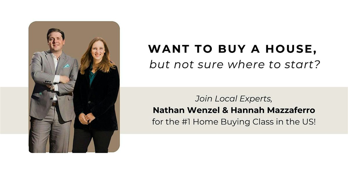 How To Buy A House Class with Nathan Wenzel & Hannah Mazzaferro