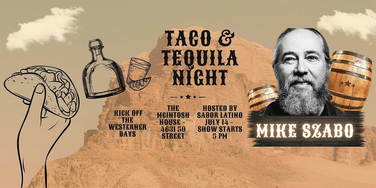 Western Taco and Tequila Night with Mike Szabo