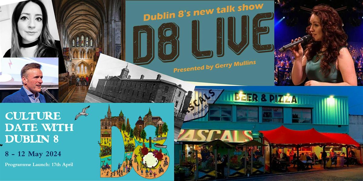 D8 Live, previewing a Culture Date with Dublin 8