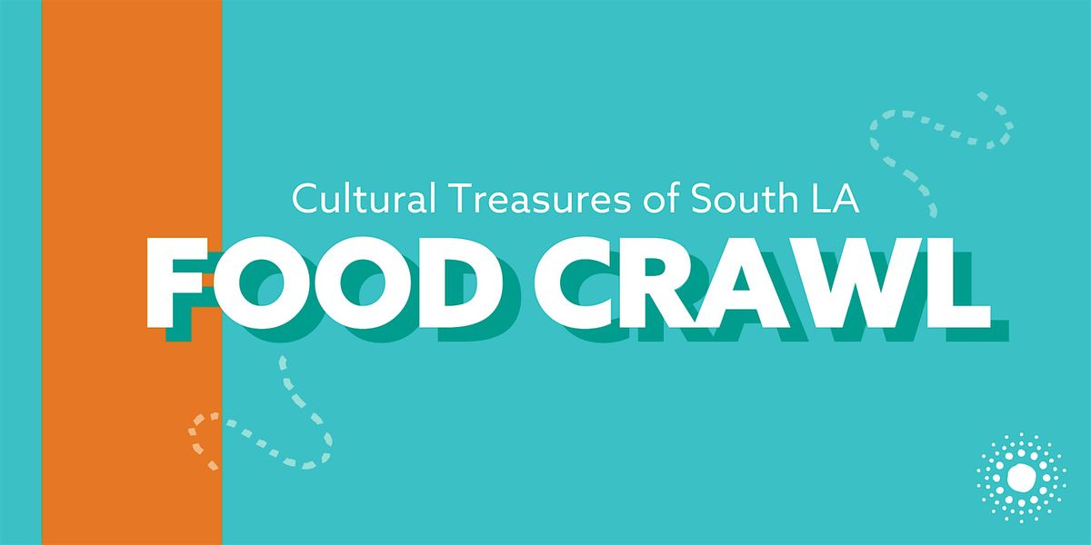 Adams Blvd. Food Crawl with Cultural Treasures of South LA