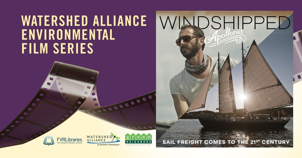 Watershed Alliance Environmental Film Series: "Windshipped"