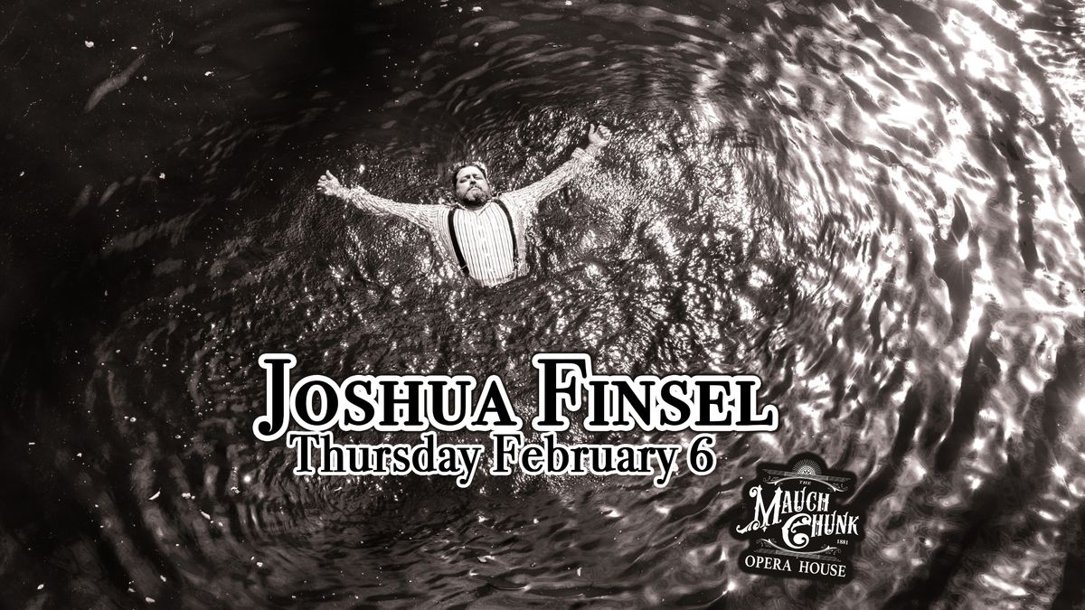 Joshua Finsel's Album Release Celebration at the Mauch Chunk Opera House