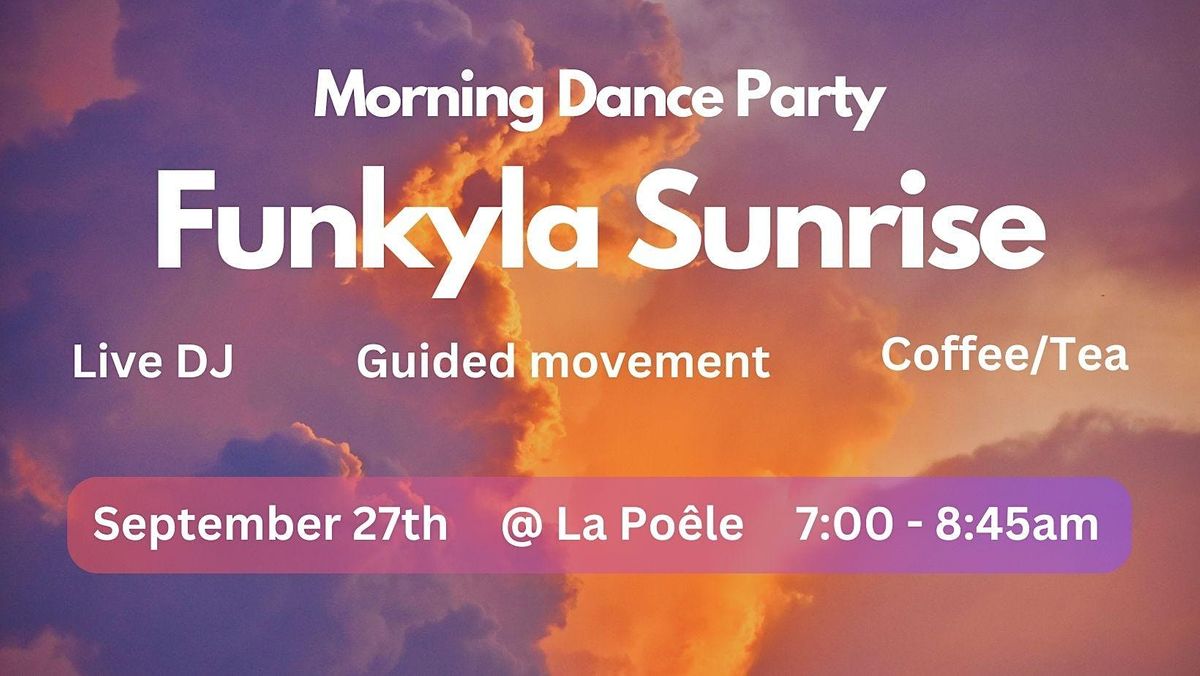 Funkyla Sunrise 2: Dance Before Work