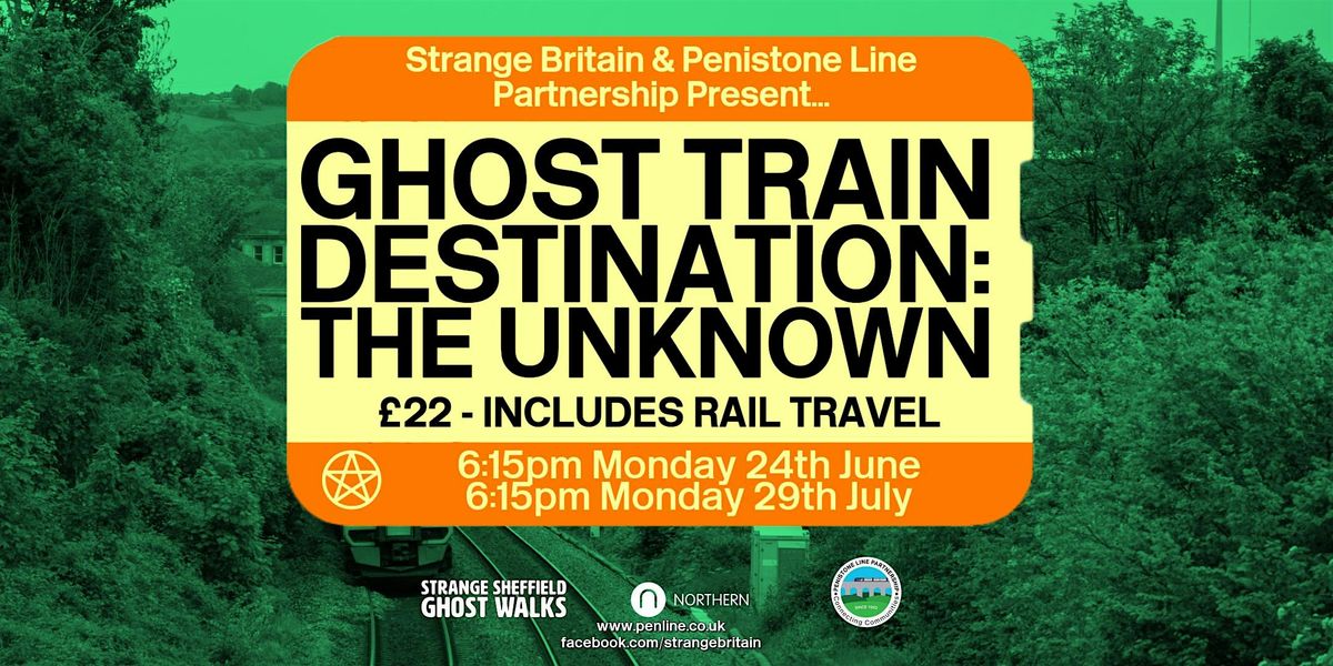 GHOST TRAIN - Destination: Unknown 29\/07\/24 (Sheffield)