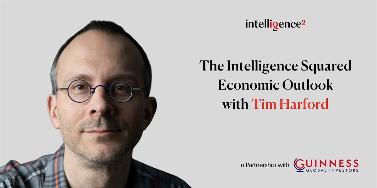 The Intelligence Squared Economic Outlook, with Tim Harford