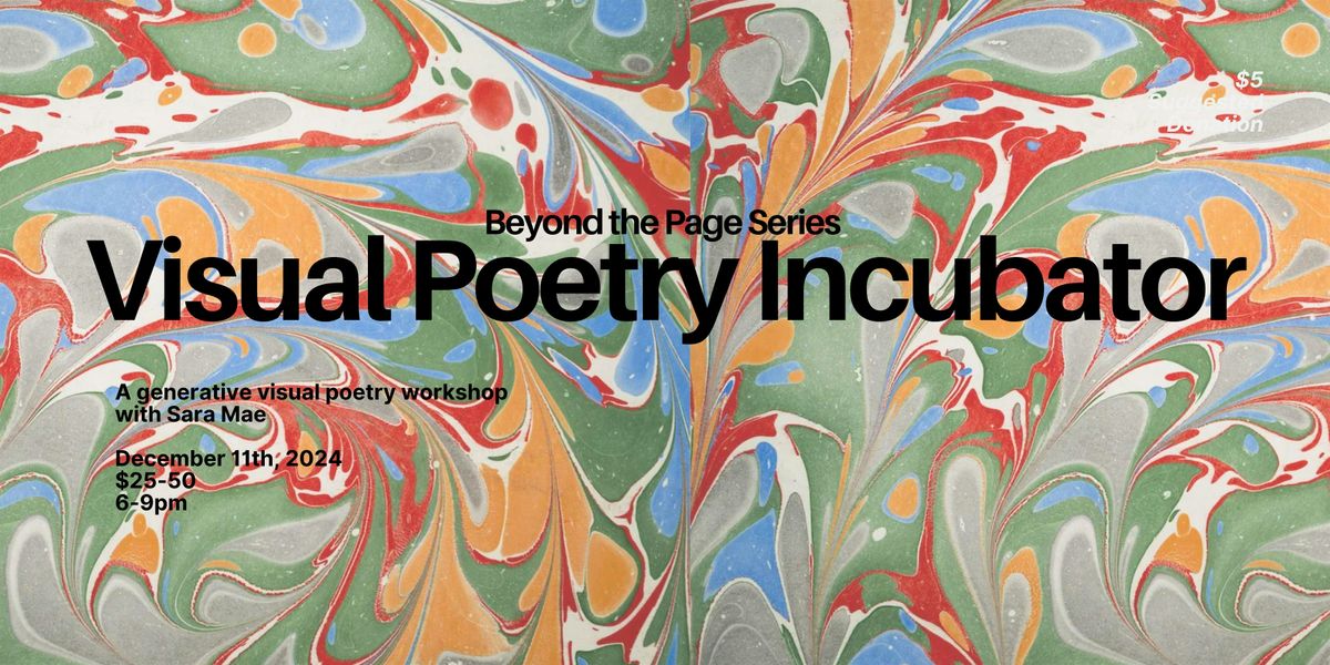 Beyond the Page: Visual Poetry Incubator