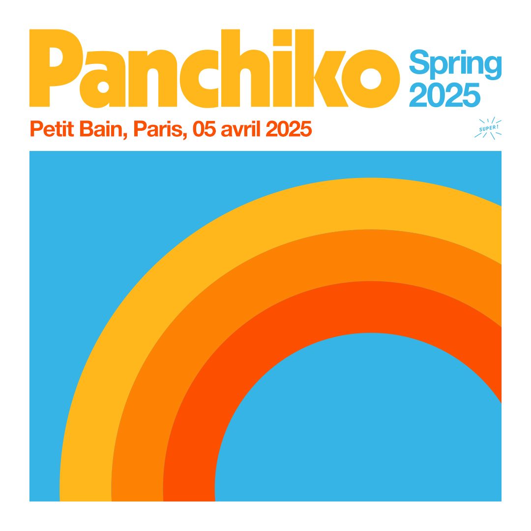 COMPLET \/\/ Super! \u2014 Panchiko + Mei Simones le 05 avril 2024 \u00e0 Petit Bain