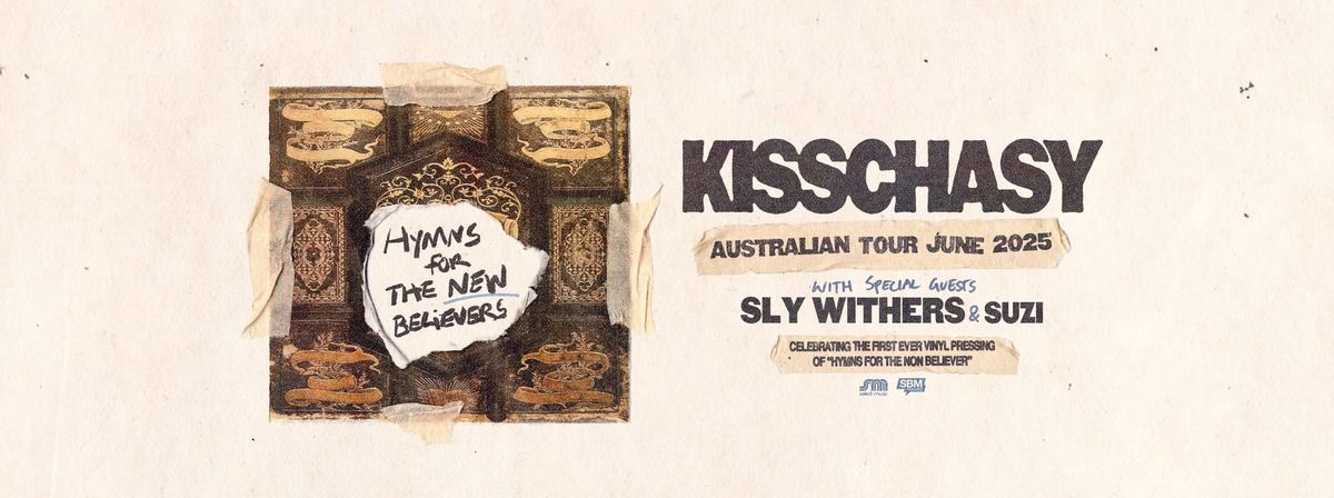 Kisschasy: Hymns for the New Believers Tour: Fortitude Music Hall, Brisbane