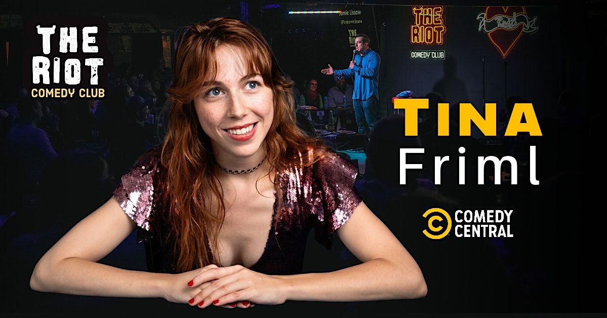 The Riot Comedy Club presents Tina Friml (Comedy Central)