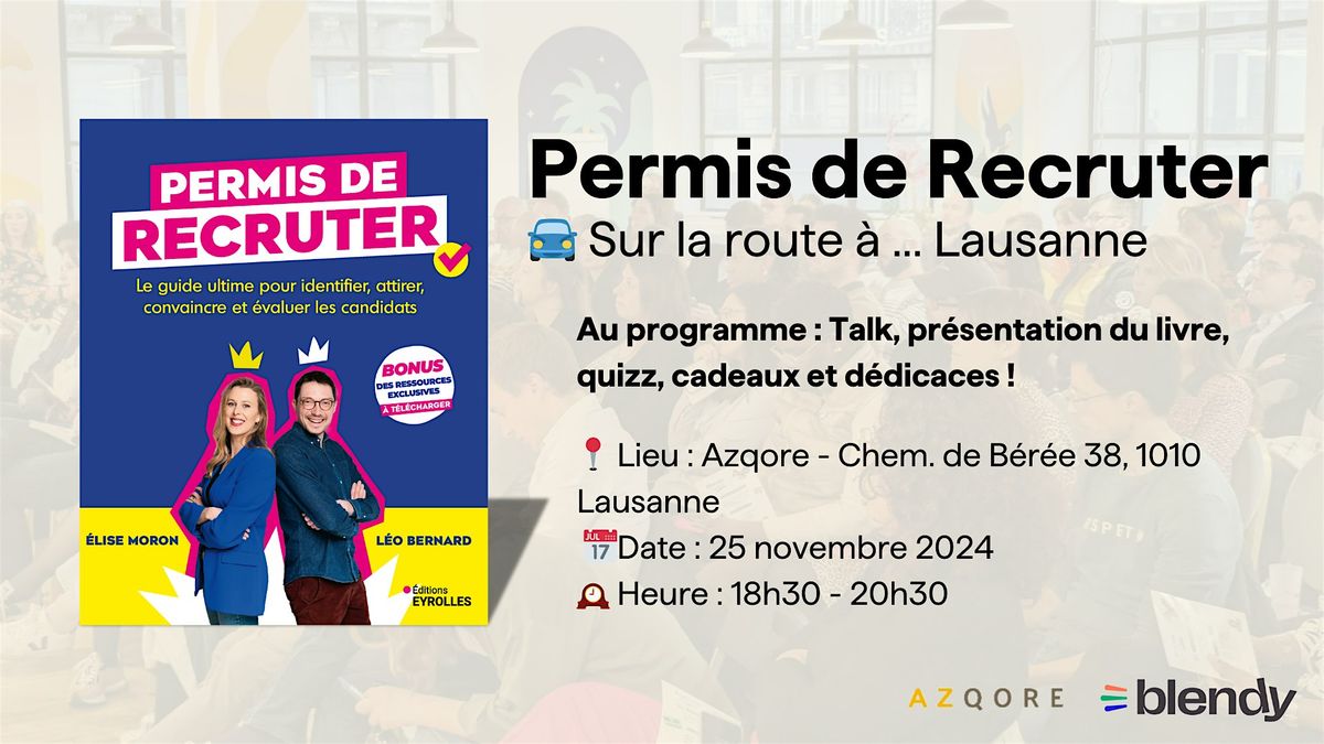 Permis de recruter - Sur la route \u00e0 ... Lausanne !