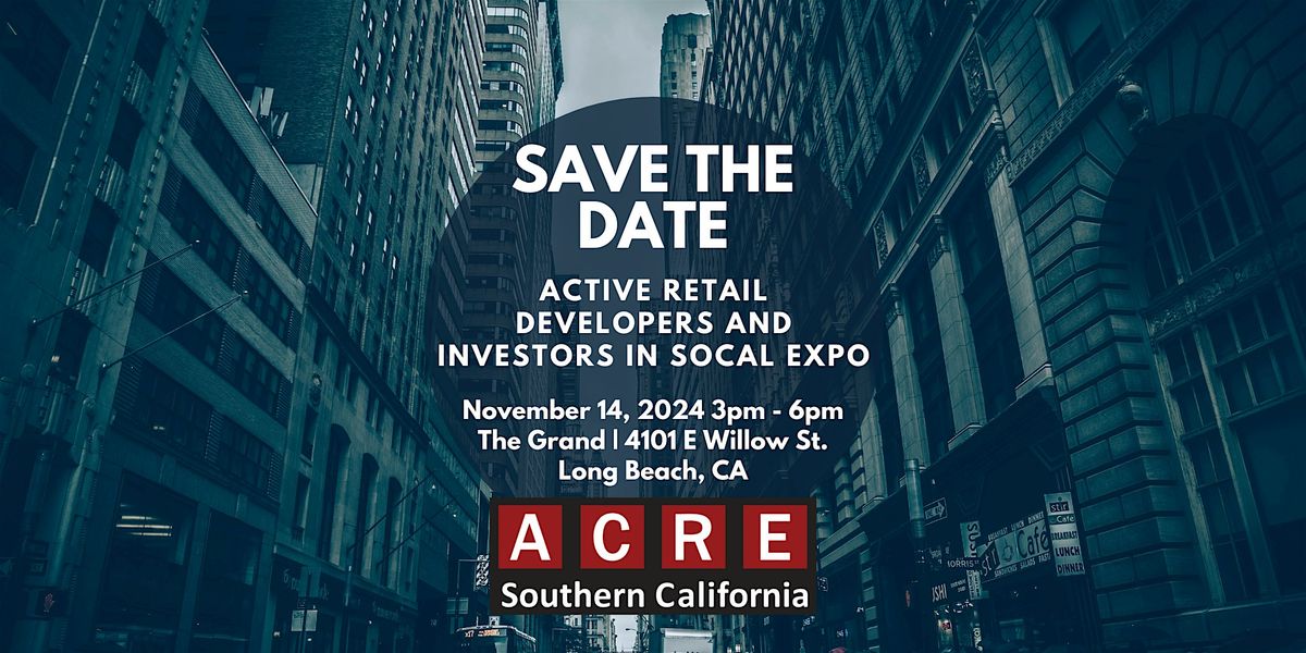 Active Retail Developers & Investors in SoCal Expo