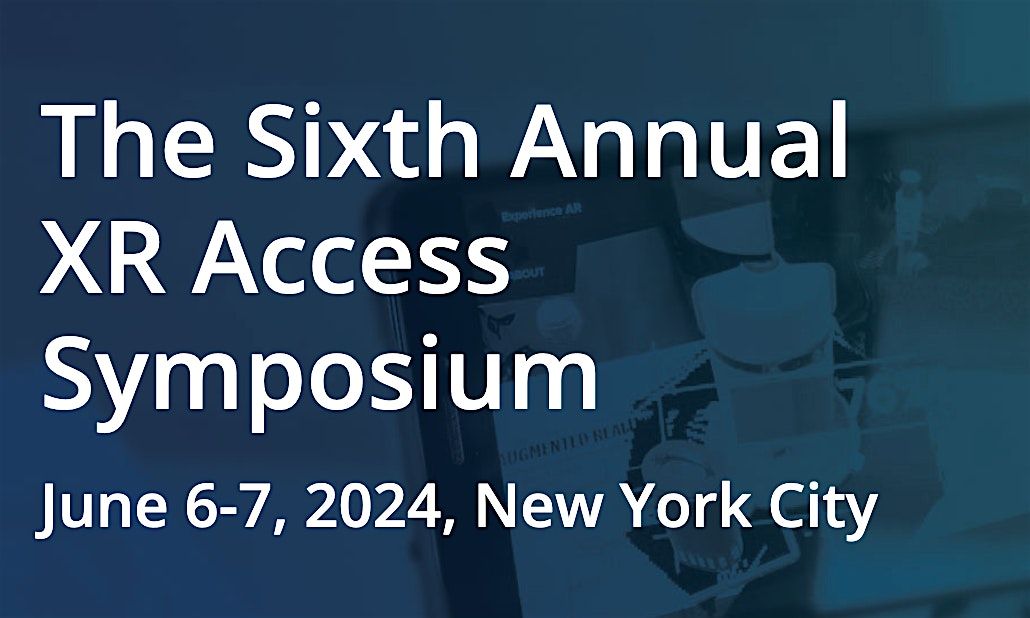 XR Access Symposium 2024