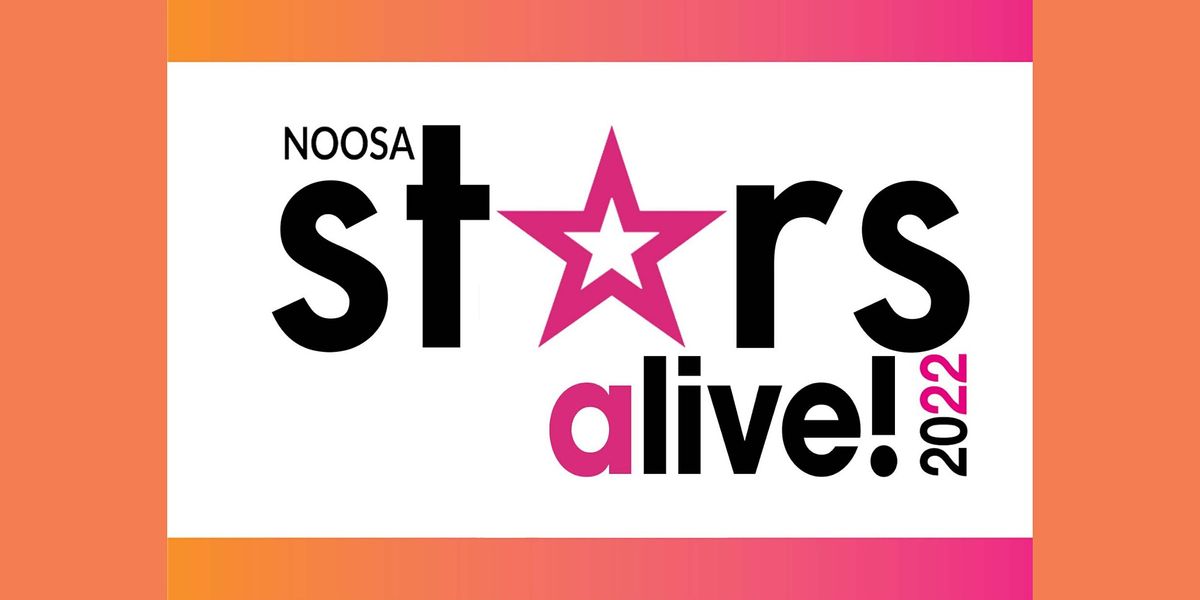 Noosa 'STARS' alive!      -AUDITIONS-