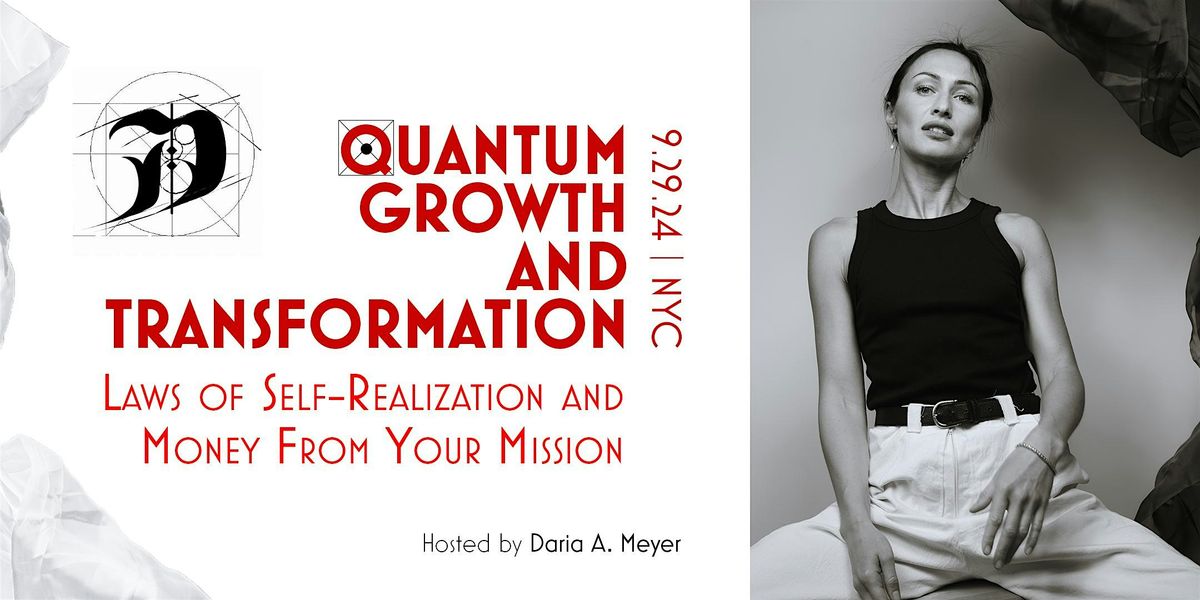 Quantum Growth and Transformation: Self-Actualization, Money. Mmm!