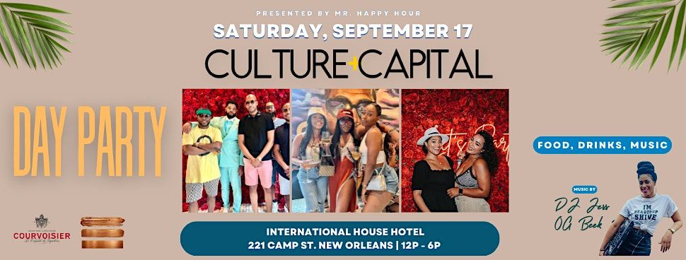 Culture and Capital Day Brunch + Day Party, presented by Mr. Happy Hour