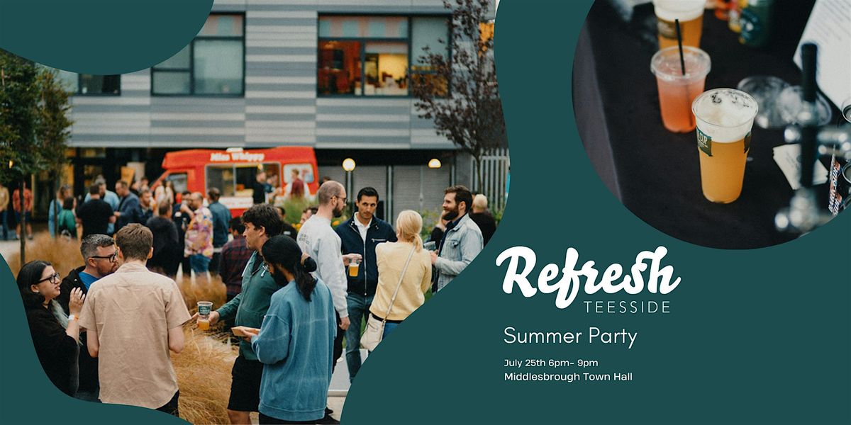 Refresh Teesside Summer Party 2024