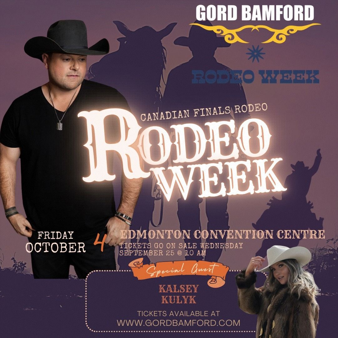 Gord Bamford with special guest Kalsey Kulyk - Rodeo Week